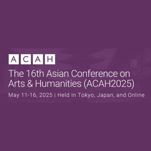 The Asian Conference on Arts & Humanities (ACAH)