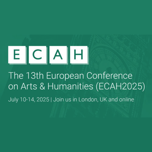 The European Conference on Arts & Humanities (ECAH)