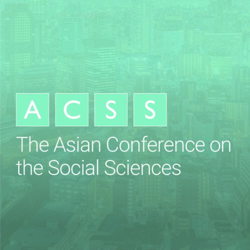The Asian Conference on the Social Sciences (ACSS)